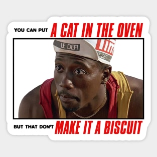 "... Make It a Biscuit" Deane Quote Sticker